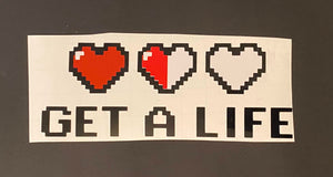 Get  A Life Vinyl Decal Pixel Sticker- Perfect for Laptops, Gaming Systems, Phones and More- Just Peel and Stick